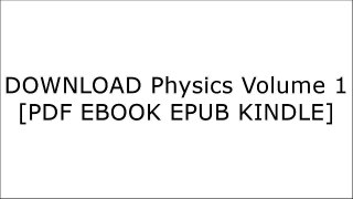 DOWNLOAD Physics Volume 1 By James S. Walker [PDF EBOOK EPUB KINDLE]
