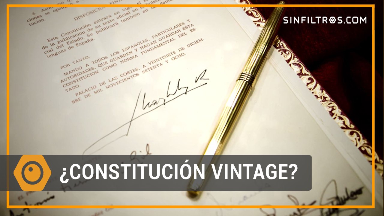 La Constitución Española, en la antesala de los 40 | Sinfiltros.com