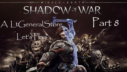 Let's Play Middle-earth: Shadow of War Part 8