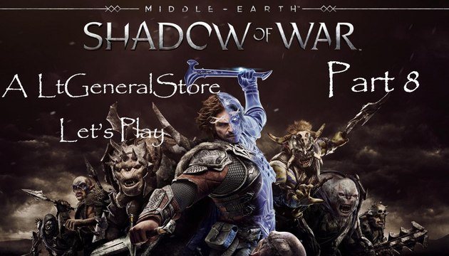 Let's Play Middle-earth: Shadow of War Part 8