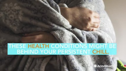 3 health issues that make you feel constantly cold