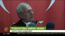 Yıldırım'dan iddialı sözler