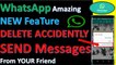 WhatsApp New Feature/Update|Delete Accidently Send Messages From Chats and Groups| Trick