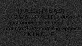 [Tzcgd.[F.r.e.e D.o.w.n.l.o.a.d R.e.a.d]] Larousse gastronomique en espanol / Larousse Gastronomic in Spanish by  [E.P.U.B]