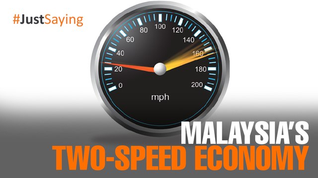 #JUSTSAYING: Malaysia’s two-speed economy