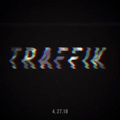 Traffik - Teaser