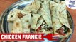 Chicken Frankie Recipe | चिकन फ्रैंकी कैसे बनाये | Homemade Chicken Roll | Shudh Desi Kitchen