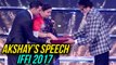 Akshay Kumar's EMOTIONAL SPEECH For Amitabh Bachchan At IIFI 2017