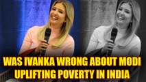 Ivanka Trump praises Modi for uplifting 130 million Indians from poverty, Congress differs |Oneindia