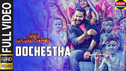 Dochestha Full Video Song - Jai Lava Kusa Video Songs  Jr NTR  Devi Sri Prasad