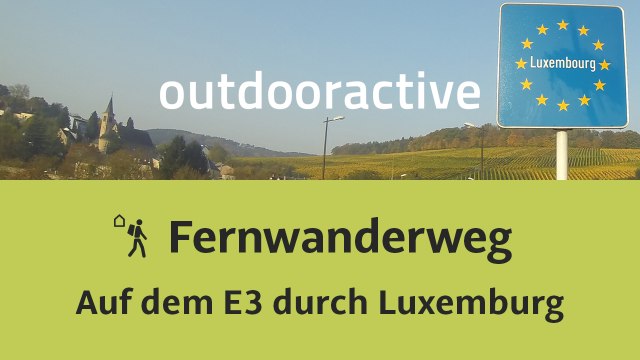 Europäischer Fernwanderweg E3: Luxemburg