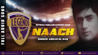 AbrarulHaq new song NAACH (Bach Meri Jan ) OFFICIAL SONG PUNJABI LEGENDS T10 Cricket League
