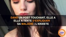 Elle souffre d'anxiété et décide d'expliquer sa maladie dans un post touchant sur Facebook