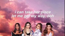 If I Get My Way -- Little Mix Lyrics & Pictures