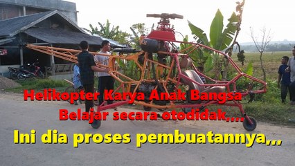 Helikopter Made in Aceh indonesia Dari Mesin Bekas Mobil Carry
