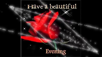 good evening best wishes, whatsaap video, E-card ,greeting.,massage,sms ,facebook