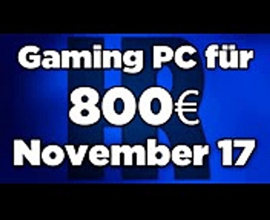 800€ Gaming PC November 2017  Ryzen + GTX 1060  Computer günstig kaufen