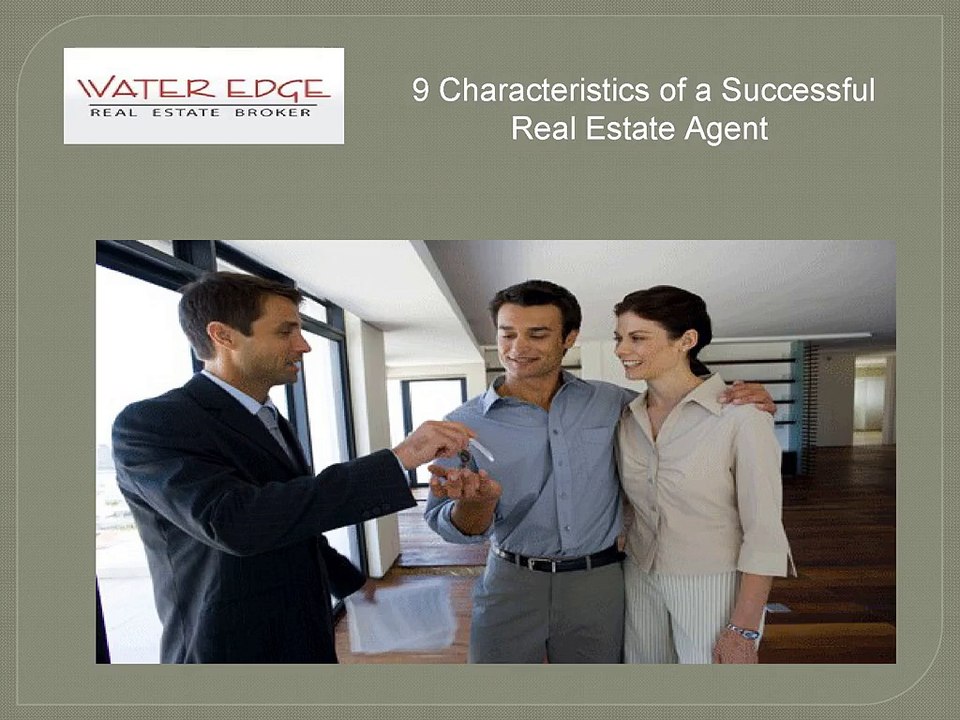 9 Characteristics of a Successful Real Estate Agent