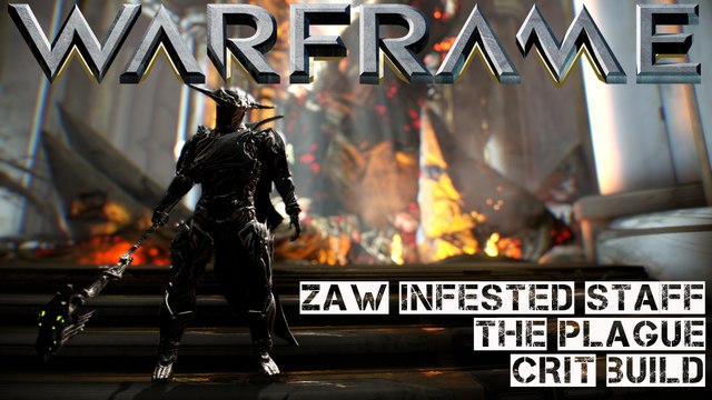 Warframe: Building a Zaw - Infested Staff: The Plague Crit Build (strongest melee in game?)