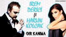 Harun Kolçak feat. İrem Derici - Gir Kanıma