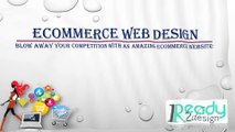 Ecommerce Web design - Blow Away Your Competition With An Amazing ecommerce Website!