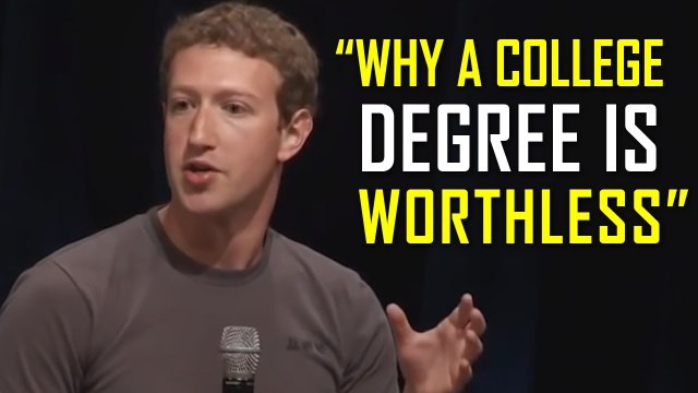 The Most Successful People Explain Why a College Degree is Useless!