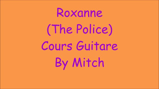 ROXANNE POLICE Cours Guitare