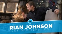 Star Wars Les Derniers Jedi : Rencontre avec Rian Johnson