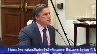 Highlights from the Informal Congressional Hearing on the DWS/Awan Bros. I.T. Scandal