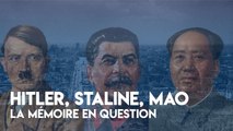 Hitler, Staline, Mao : la mémoire en question