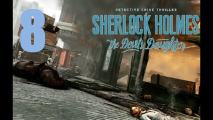 Jeux vidéos Clermont-Ferrand sylvaindu63 - sherlock holmes the devil´s daughter enquête 4 terminé Épisode 08