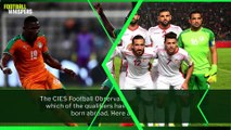 CIES Players Born Outside the Country | World Cup 2018 | FWTV