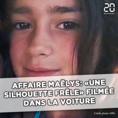 Affaire Maëlys: «une silhouette frêle» filmée dans la voiture du suspect