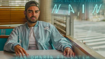 Nain Full HD Video Song Pav Dharia (ft.Fateh) - New Punjabi Songs 2017