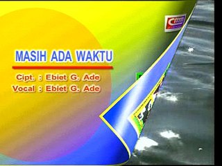 Ebit GAD - MASIH ADA WAKTU