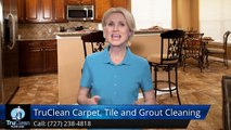 Seminole FL Carpet Cleaning & Tile & Grout Reviews, TruClean Floor Care Seminole FL, Five Star ...