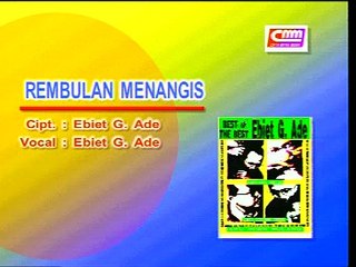Ebit GAD - REMBULAN MENANGIS