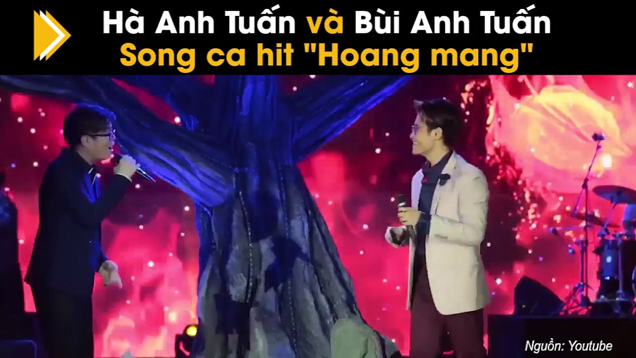 Hà Anh Tuấn và Bùi Anh Tuấn Song ca hit "Hoang mang"