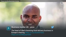 European 'UberEats' Head Quits