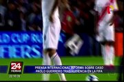 Prensa internacional informa sobre caso Paolo Guerrero tras audiencia en la FIFA