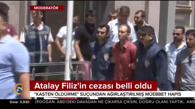 Atalay Filiz kasten öldürme suçundan ağırlaştırılmış müebbet verildi