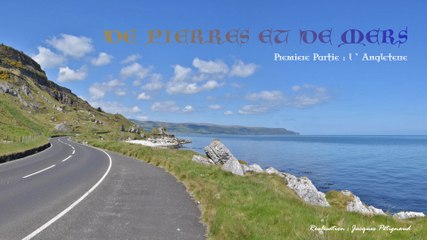 De Pierres et de Mers 1 ère partie - l' Angleterre