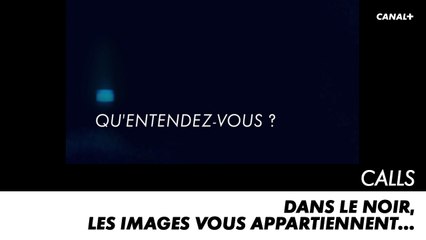 CALLS saison 1 : Dans le noir, les images vous appartiennent...