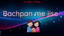 Bachpan me jise  Whatsapp status video lyrics Whatsapp Status Story Lyrics Video  New  30sec 2018