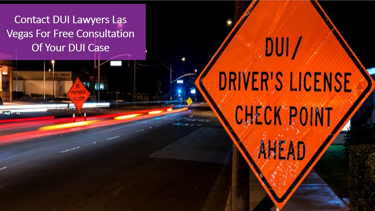 Contact DUI Lawyers Las Vegas for Free Consultation of your DUI case