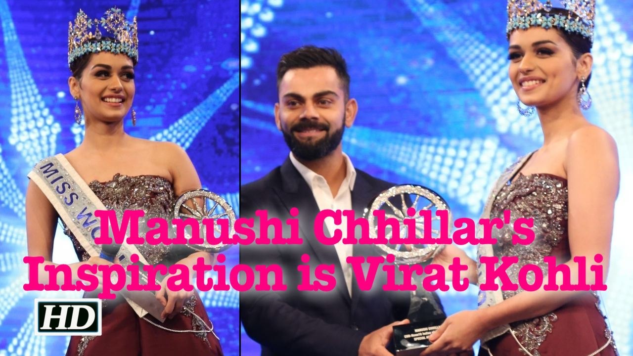 Virat Kohli Turned Inspiration for Miss World Manushi Chhillar
