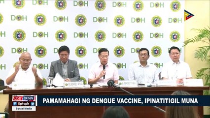 Pamamahagi ng dengue vaccine, ipinatitigil muna