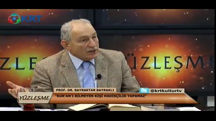 bayraktar bayraklı - kuranı kerime ters düşen hadisler hakındaki görüşleri
