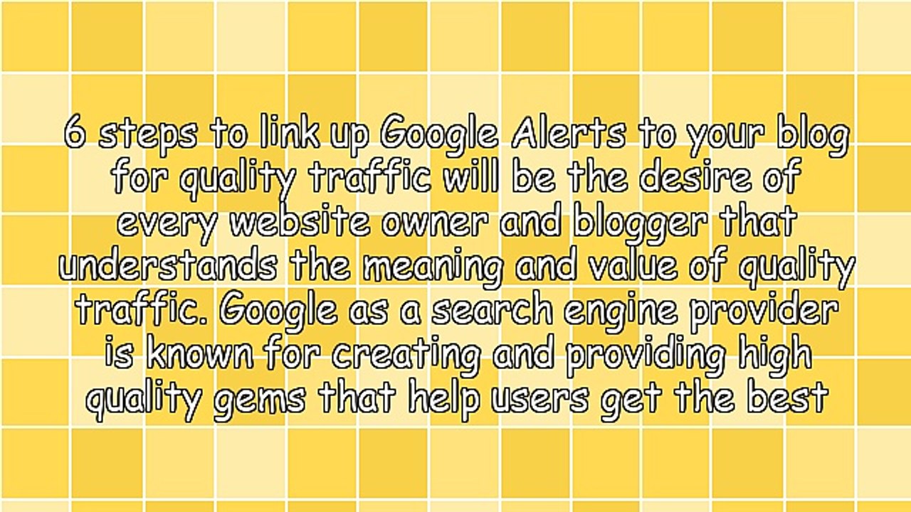 6 Steps To Link Up Google Alerts To Your Blog For Quality Traffic