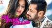 Dil Diyan Gallan Full HD Video Song (Lyrics)  Tiger Zinda Hai - Salman Khan  Katrina Kaif - Atif Aslam